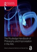 Cover: The Routledge Handbook of Philosophy and Improvisation in the Arts - Routledge