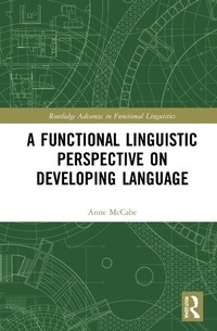 Enlarge image Cover: A Functional Linguistic Perspective on Developing Language - Routledge