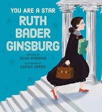 Enlarge image Cover: You Are a Star, Ruth Bader Ginsburg - Scholastic Press