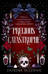 Enlarge image Cover: Precious Catastrophe (Perfectly Preventable Deaths 2) - Hot Key Books