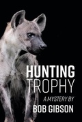 Cover: Hunting Trophy - FriesenPress