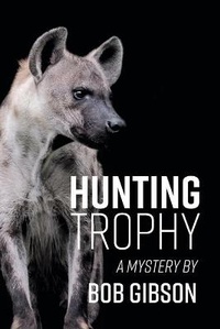 Enlarge image Cover: Hunting Trophy - FriesenPress