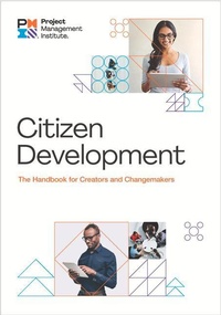 Enlarge image Cover: Citizen Development - Project Management Institute