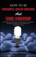 Cover: How to be Charismatic, Develop Confidence, and Exude Leadership - Nxt Level International