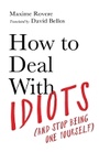 Cover: How to Deal With Idiots - Profile Books Ltd