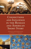 Cover: Connections and Influence in the Russian and American Short Story - Lexington Books