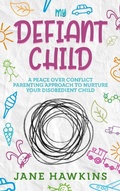 Cover: My Defiant Child - Cascade Publishing