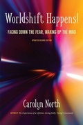 Cover: Worldshift Happens! Facing Down the Fear, Waking Up the Mind - ICRL Press