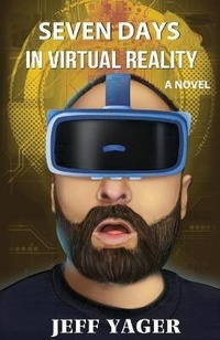 Enlarge image Cover: Seven Days in Virtual Reality - Hannacroix Creek Books