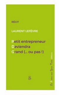 Abbildung von: Petit entrepreneur deviendra grand (...ou pas !) - La Sirène aux Yeux Verts