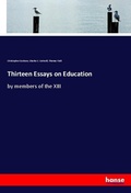 Cover: Thirteen Essays on Education - Hansebooks
