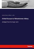 Cover: A Brief Account of Westminster Abbey - Hansebooks