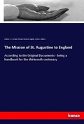 Cover: The Mission of St. Augustine to England - Hansebooks