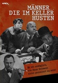 Cover: M&Auml;NNER... DIE IM KELLER HUSTEN - BookRix