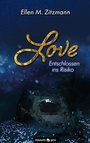 Cover: Love - atemlos, schlaflos - Entschlossen ins Risiko - novum pro Verlag