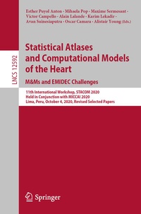 Enlarge image Cover: Statistical Atlases and Computational Models of the Heart. M&Ms and EMIDEC Challenges - Springer