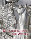 Cover: Die Silberm&ouml;bel der Welfen - Michael Imhof Verlag