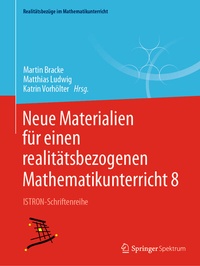 Abbildung von: Neue Materialien für einen realitätsbezogenen Mathematikunterricht 8 - Springer Spektrum