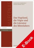 Cover: Das Vogtland, die V&ouml;gte und die Literatur des Mittelalters - Hirzel