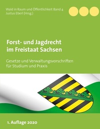 Abbildung von: Forst- und Jagdrecht im Freistaat Sachsen - BoD - Books on Demand