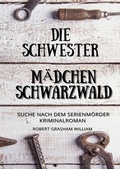 Cover: Die Schwester M&auml;dchen Schwarzwald - epubli