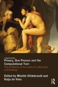 Abbildung von: Privacy, Due Process and the Computational Turn - Routledge
