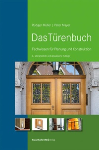 Bild vergrößern Bild: Das Türenbuch - Fraunhofer IRB Verlag
