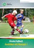 Cover: Kinderfu&szlig;ball - Ausbilden mit Konzept 1 - Philippka