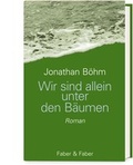 Cover: Wir sind allein unter den B&auml;umen - Faber & Faber