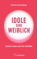 Cover: Idole sind weiblich - Amalthea Signum
