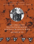 Cover: Die Urkunden des Deutschordens-Zentralarchivs in Wien: Regesten - VDG Weimar - Verlag und Datenbank f&uuml;r Geisteswissenschaften