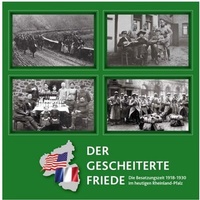 Enlarge image Cover: Der gescheiterte Friede - Landesarchivverw. Rheinld-Pfalz