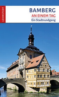 Enlarge image Cover: Bamberg an einem Tag - Lehmstedt Verlag