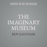Enlarge image Cover: The Imaginary Museum - William the 4th