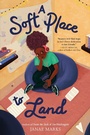 Cover: A Soft Place to Land - HarperCollins