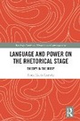 Cover: Language and Power on the Rhetorical Stage - Routledge