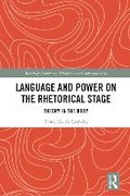 Cover: Language and Power on the Rhetorical Stage - Routledge