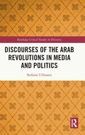 Cover: Discourses of the Arab Revolutions in Media and Politics - Routledge