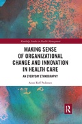 Cover: Making Sense of Organizational Change and Innovation in Health Care - Routledge