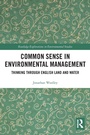 Cover: Common Sense in Environmental Management - Routledge