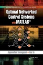 Cover: Optimal Networked Control Systems with MATLAB - CRC Press