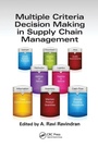 Cover: Multiple Criteria Decision Making in Supply Chain Management - CRC Press