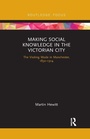 Cover: Making Social Knowledge in the Victorian City - Routledge