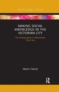 Enlarge image Cover: Making Social Knowledge in the Victorian City - Routledge