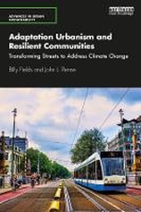 Enlarge image Cover: Adaptation Urbanism and Resilient Communities - Routledge