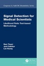 Cover: Signal Detection for Medical Scientists - Chapman & Hall/CRC