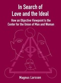 Cover: In Search of Love and the Ideal - Magnus Larsson