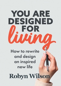 Enlarge image Cover: You Are Designed For Living - Robyn Wilson