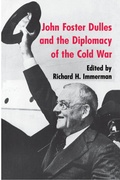 Cover: John Foster Dulles and the Diplomacy of the Cold War - Princeton University Press