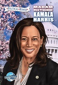 Cover: Political Power: Madam Vice President Kamala Harris - TidalWave Productions